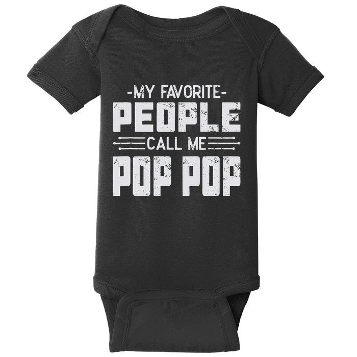 My favorite people call me Pop Pop  Baby Bodysuit