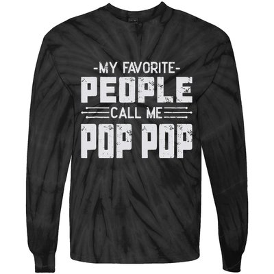 My favorite people call me Pop Pop  Tie-Dye Long Sleeve Shirt