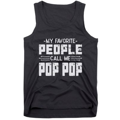 My favorite people call me Pop Pop  Tank Top