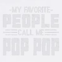 My favorite people call me Pop Pop  Garment-Dyed Sweatshirt