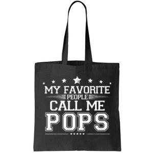 My Favorite People Call Me Pops Tote Bag