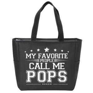 My Favorite People Call Me Pops Zip Tote Bag