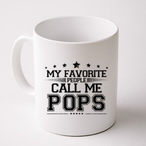 My Favorite People Call Me Pops Coffee Mug