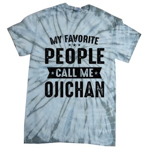 My Favorite People Call Me Ojichan Tie-Dye T-Shirt