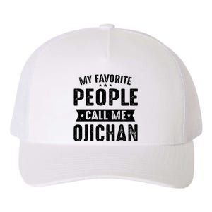 My Favorite People Call Me Ojichan Yupoong Adult 5-Panel Trucker Hat