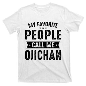 My Favorite People Call Me Ojichan T-Shirt