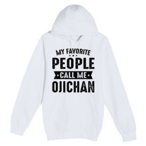 My Favorite People Call Me Ojichan Premium Pullover Hoodie