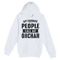 My Favorite People Call Me Ojichan Premium Pullover Hoodie