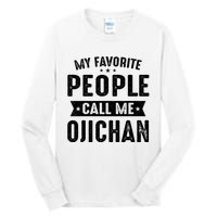 My Favorite People Call Me Ojichan Tall Long Sleeve T-Shirt