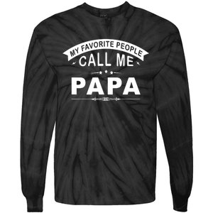 My Favorite People Call Me Papa Father's Day Tie-Dye Long Sleeve Shirt