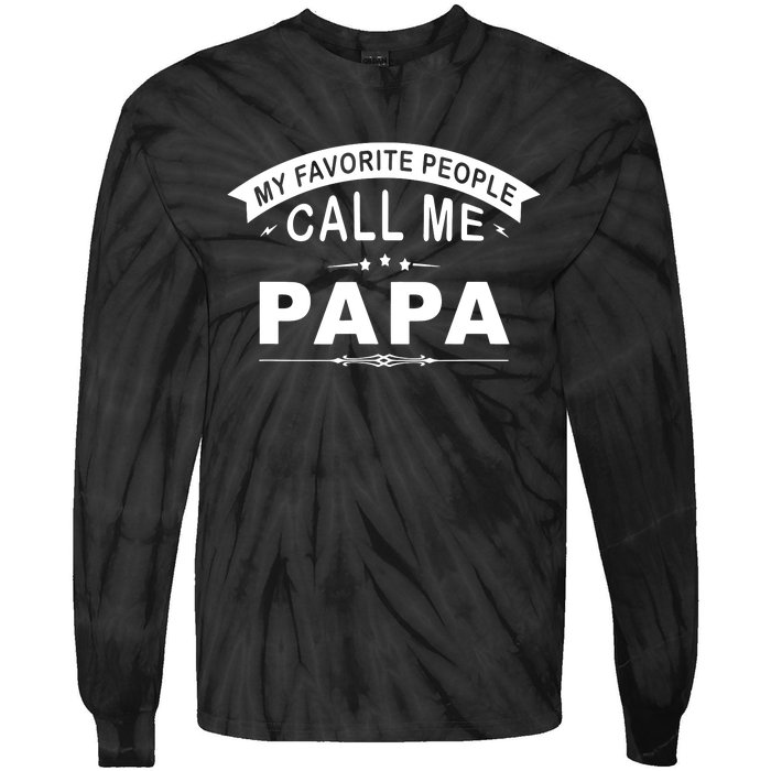 My Favorite People Call Me Papa Father's Day Tie-Dye Long Sleeve Shirt