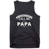 My Favorite People Call Me Papa Father's Day Tank Top