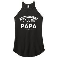 My Favorite People Call Me Papa Father's Day Women's Perfect Tri Rocker Tank