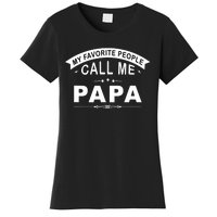 My Favorite People Call Me Papa Father's Day Women's T-Shirt