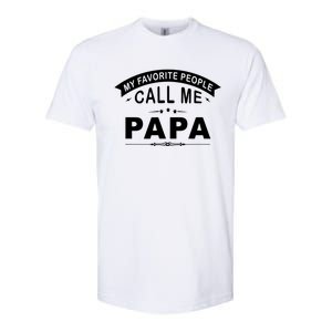 My Favorite People Call Me Papa Father's Day Softstyle CVC T-Shirt