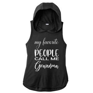 My Favorite People Call Me Grandma Ladies PosiCharge Tri-Blend Wicking Draft Hoodie Tank