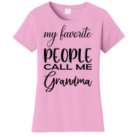 My Favorite People Call Me Grandma Women's T-Shirt