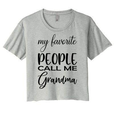 My Favorite People Call Me Grandma Women's Crop Top Tee