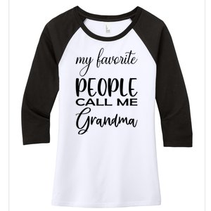 My Favorite People Call Me Grandma Women's Tri-Blend 3/4-Sleeve Raglan Shirt