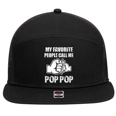 My Favorite People Call Me Pop Pop 7 Panel Mesh Trucker Snapback Hat