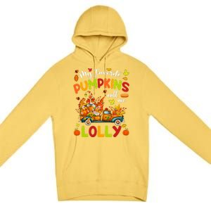 My Favorite Pumpkins Call Me Lolly Truck Thanksgiving Premium Pullover Hoodie