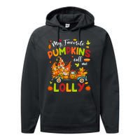 My Favorite Pumpkins Call Me Lolly Truck Thanksgiving Performance Fleece Hoodie