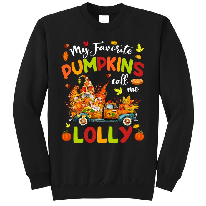 My Favorite Pumpkins Call Me Lolly Truck Thanksgiving Tall Sweatshirt