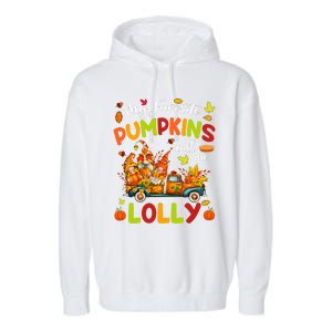 My Favorite Pumpkins Call Me Lolly Truck Thanksgiving Garment-Dyed Fleece Hoodie