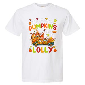 My Favorite Pumpkins Call Me Lolly Truck Thanksgiving Garment-Dyed Heavyweight T-Shirt