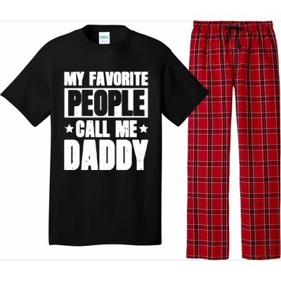 My Favorite People Call Me Daddy Gift Fathers Day Funny Cute Gift Pajama Set