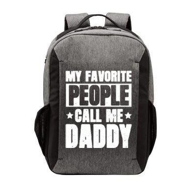 My Favorite People Call Me Daddy Gift Fathers Day Funny Cute Gift Vector Backpack