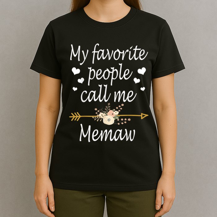 My Favorite People Call Me Memaw T-Shirt
