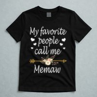 My Favorite People Call Me Memaw T-Shirt