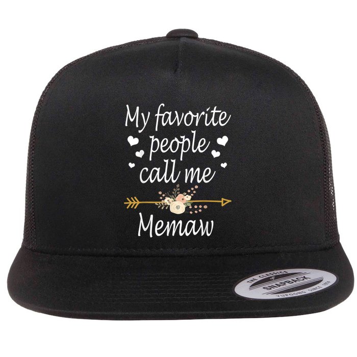 My Favorite People Call Me Memaw Flat Bill Trucker Hat