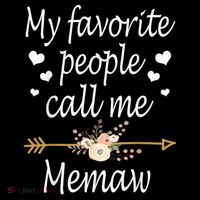 My Favorite People Call Me Memaw Poster