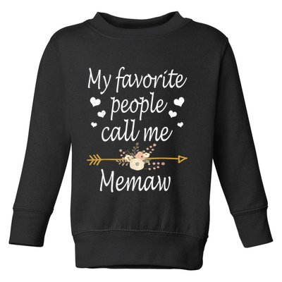 My Favorite People Call Me Memaw Toddler Sweatshirt