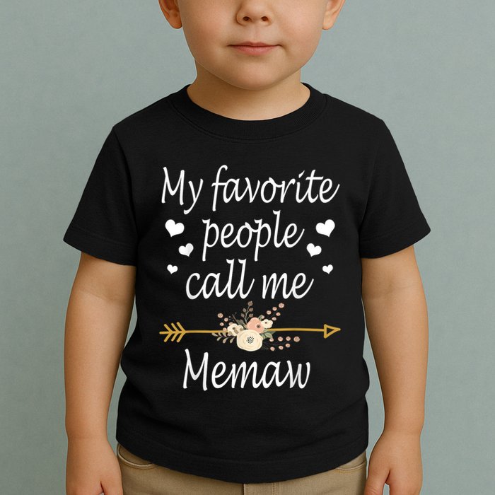 My Favorite People Call Me Memaw Toddler T-Shirt