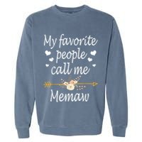 My Favorite People Call Me Memaw Garment-Dyed Sweatshirt