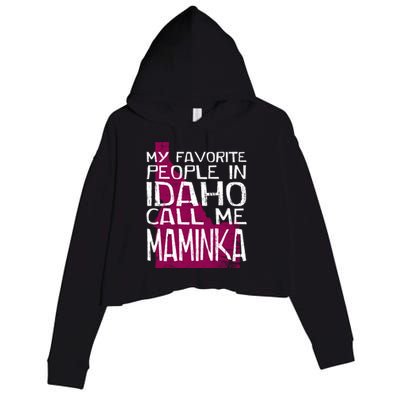 My Favorite People In Idaho Call Me Maminka Mother's Day Mom Gift Crop Fleece Hoodie