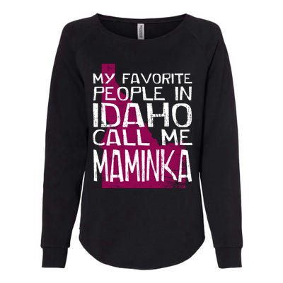 My Favorite People In Idaho Call Me Maminka Mother's Day Mom Gift Womens California Wash Sweatshirt