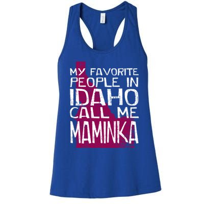 My Favorite People In Idaho Call Me Maminka Mother's Day Mom Gift Women's Racerback Tank