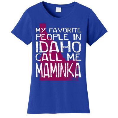 My Favorite People In Idaho Call Me Maminka Mother's Day Mom Gift Women's T-Shirt