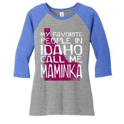 My Favorite People In Idaho Call Me Maminka Mother's Day Mom Gift Women's Tri-Blend 3/4-Sleeve Raglan Shirt