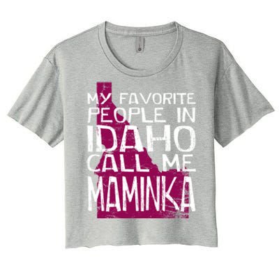 My Favorite People In Idaho Call Me Maminka Mother's Day Mom Gift Women's Crop Top Tee