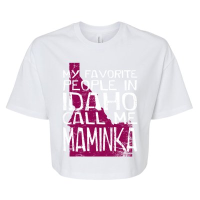 My Favorite People In Idaho Call Me Maminka Mother's Day Mom Gift Bella+Canvas Jersey Crop Tee