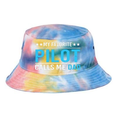 My Favorite Pilot Calls Me Dad Pilot Dad Gift Tee Tie Dye Newport Bucket Hat