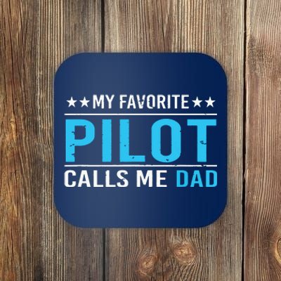 My Favorite Pilot Calls Me Dad Pilot Dad Gift Tee Coaster