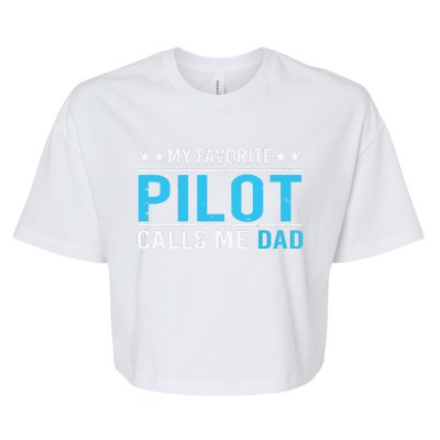 My Favorite Pilot Calls Me Dad Pilot Dad Gift Tee Bella+Canvas Jersey Crop Tee