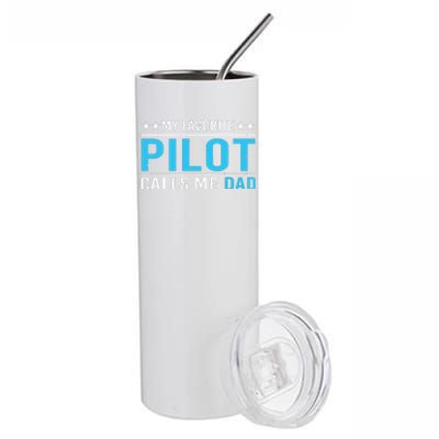 My Favorite Pilot Calls Me Dad Pilot Dad Gift Tee Stainless Steel Tumbler