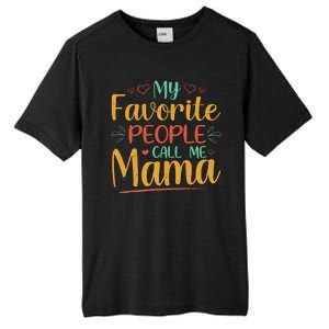 My Favorite People Call Me Mama Tall Fusion ChromaSoft Performance T-Shirt